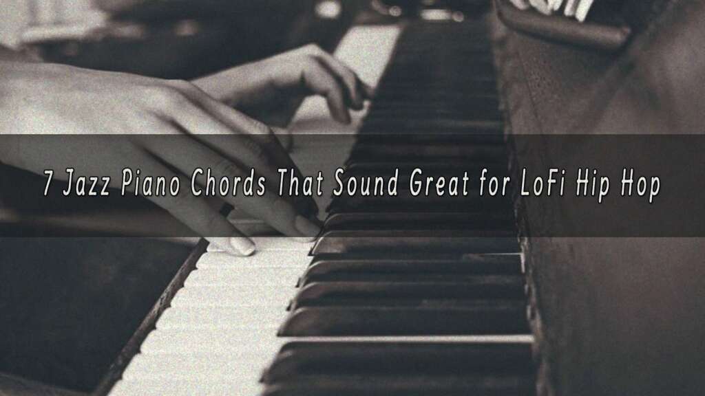 LoFi Jazz Piano Chords