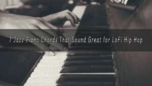 LoFi Jazz Piano Chords