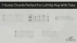 LoFi Hip Hop Guitar Chords