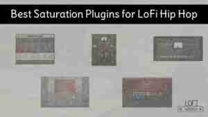 LoFi Hip Hop Saturation Plugins