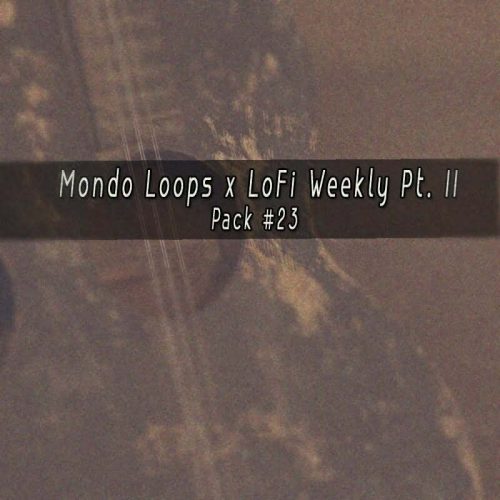 LoFi Weekly Sample Pack #23