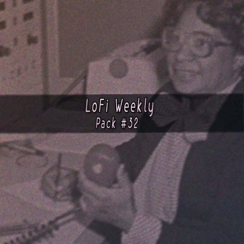 LoFi Weekly Sample Pack #32