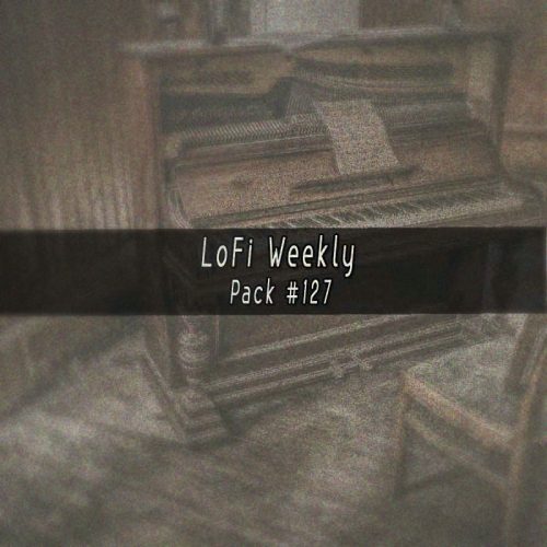 LoFi Weekly Sample Pack #127