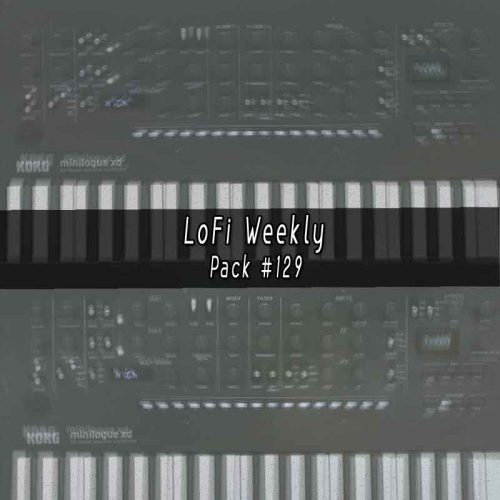 LoFi Weekly Sample Pack #129