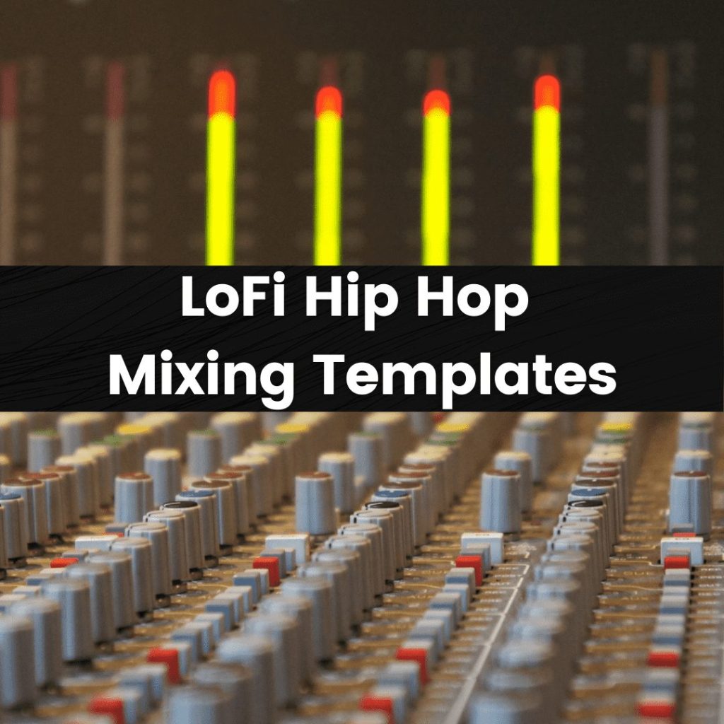 Free LoFi Mixing Templates