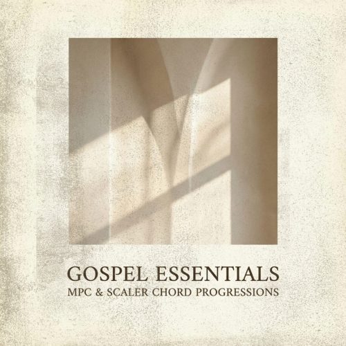 Gospel Essentials: MPC and Scaler Chord Progressions
